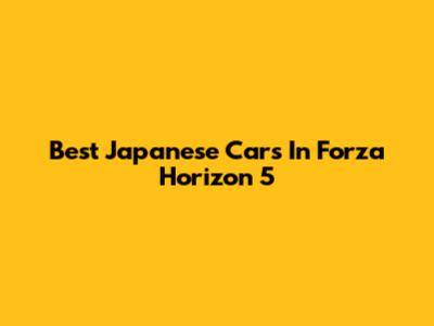 Best Japanese Cars In Forza Horizon 5